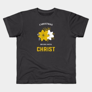 Christmas Begins with Christ Kids T-Shirt